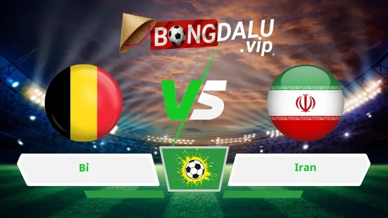 Soi Keo Bong Da Bi Vs Iran 02H00 Ngay 22 06 2026