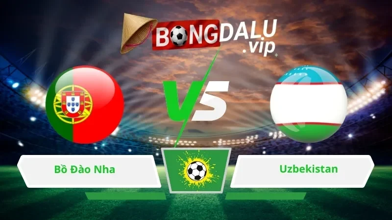 Soi Keo Bong Da Bo Dao Nha Vs Uzbekistan 00H00 Ngay 24 06 2026