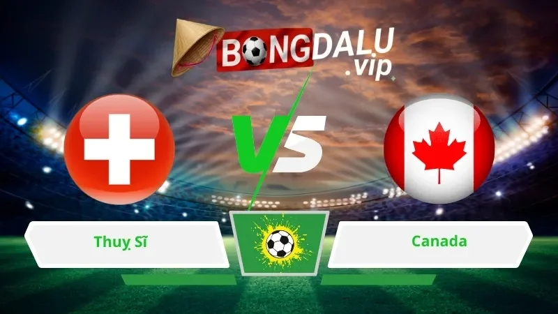 Soi Keo Bong Da Thuy Si Vs Canada 02H00 Ngay 25 06 2026