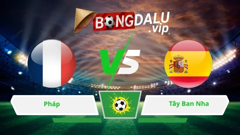 Soi Keo Bong Da Phap Vs Tay Ban Nha 02H00 Ngay 15 07 2026