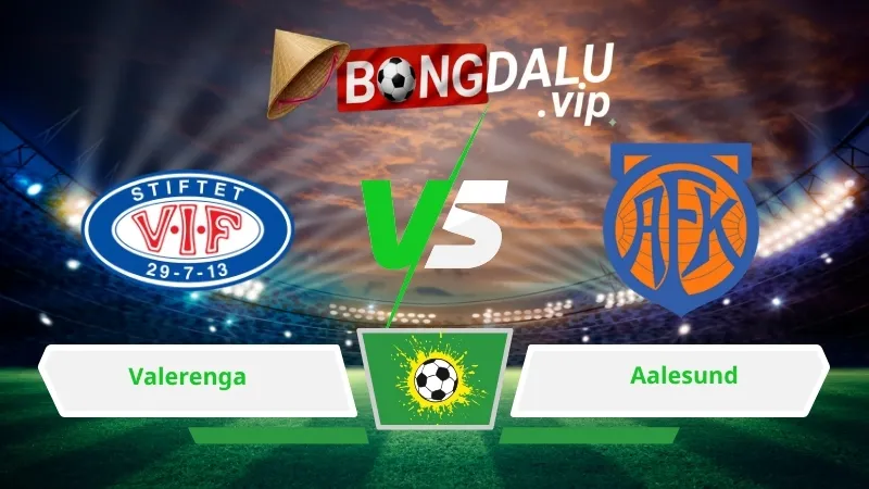Soi Keo Bong Da Valerenga Vs Aalesund 00H00 Ngay 17 07 2026