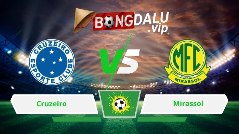 Soi Keo Bong Da Cruzeiro Vs Mirassol 21H00 Ngay 09 08 2026