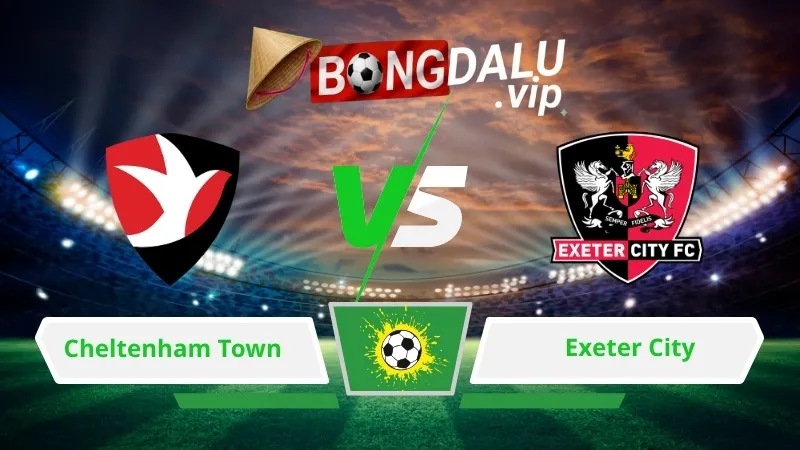 Soi Keo Bong Da Cheltenham Town Vs Exeter City 01H00 Ngay 23 09 2026