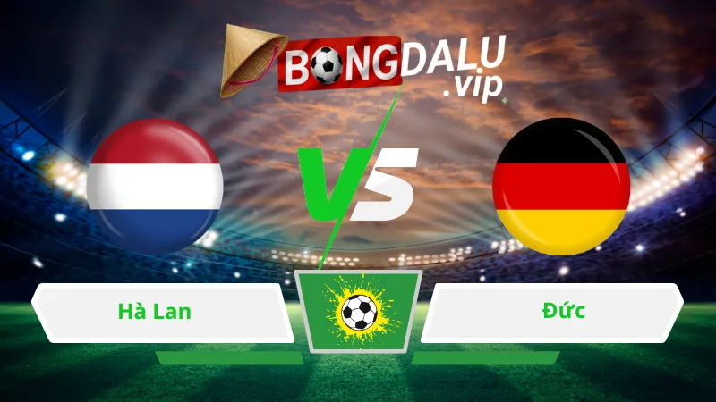 Soi Keo Bong Da Ha Lan Vs Duc 01H45 Ngay 25 09 2026
