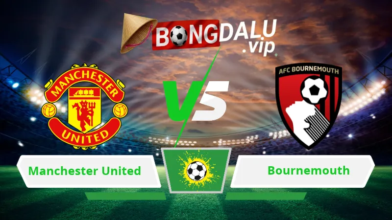 Soi Keo Bong Da Manchester United Vs Bournemouth 21H00 Ngay 25 10 2026